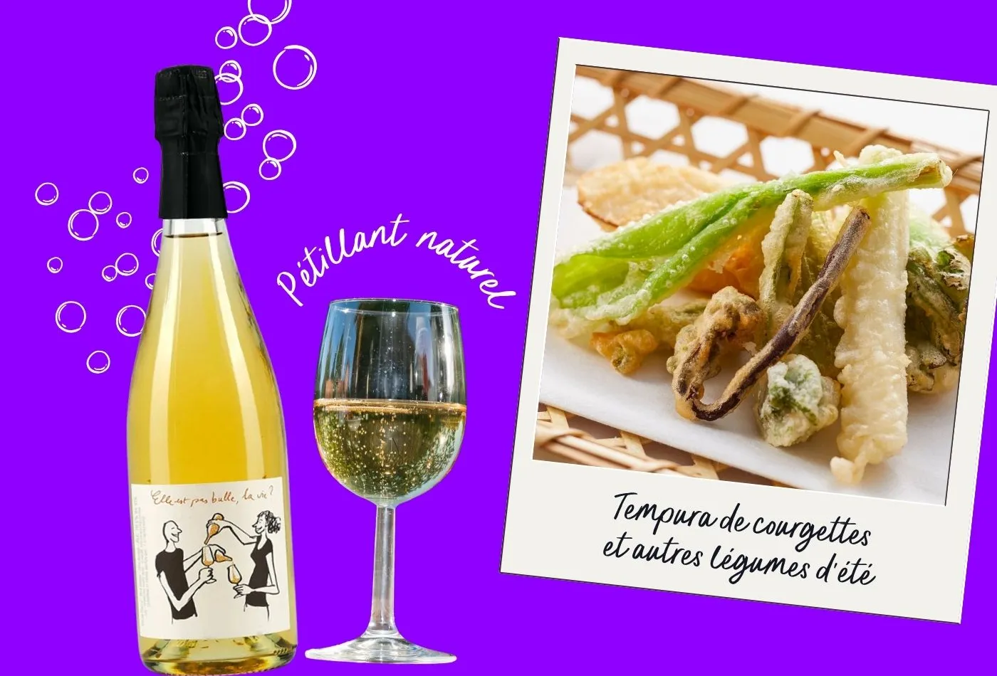 Accord canicule - Pét' Nat' et tempura de légumes